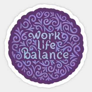 work life balance Sticker